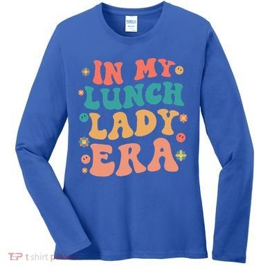 Lunch Lady Era Funny Lunch Lady Women's Long Sleeve Shirt