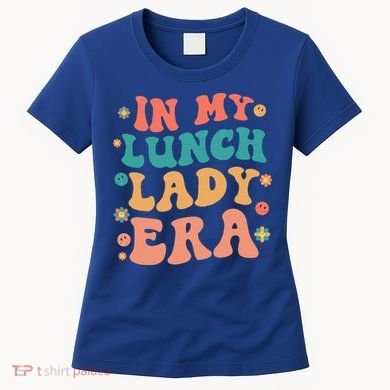 Lunch Lady Era Funny Lunch Lady Women's T-Shirt