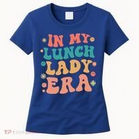 Lunch Lady Era Funny Lunch Lady Women's T-Shirt thumb 0