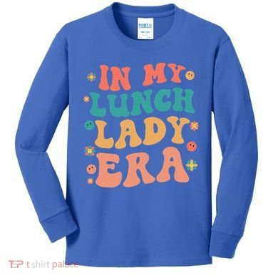 Lunch Lady Era Funny Lunch Lady Kids Long Sleeve Shirt