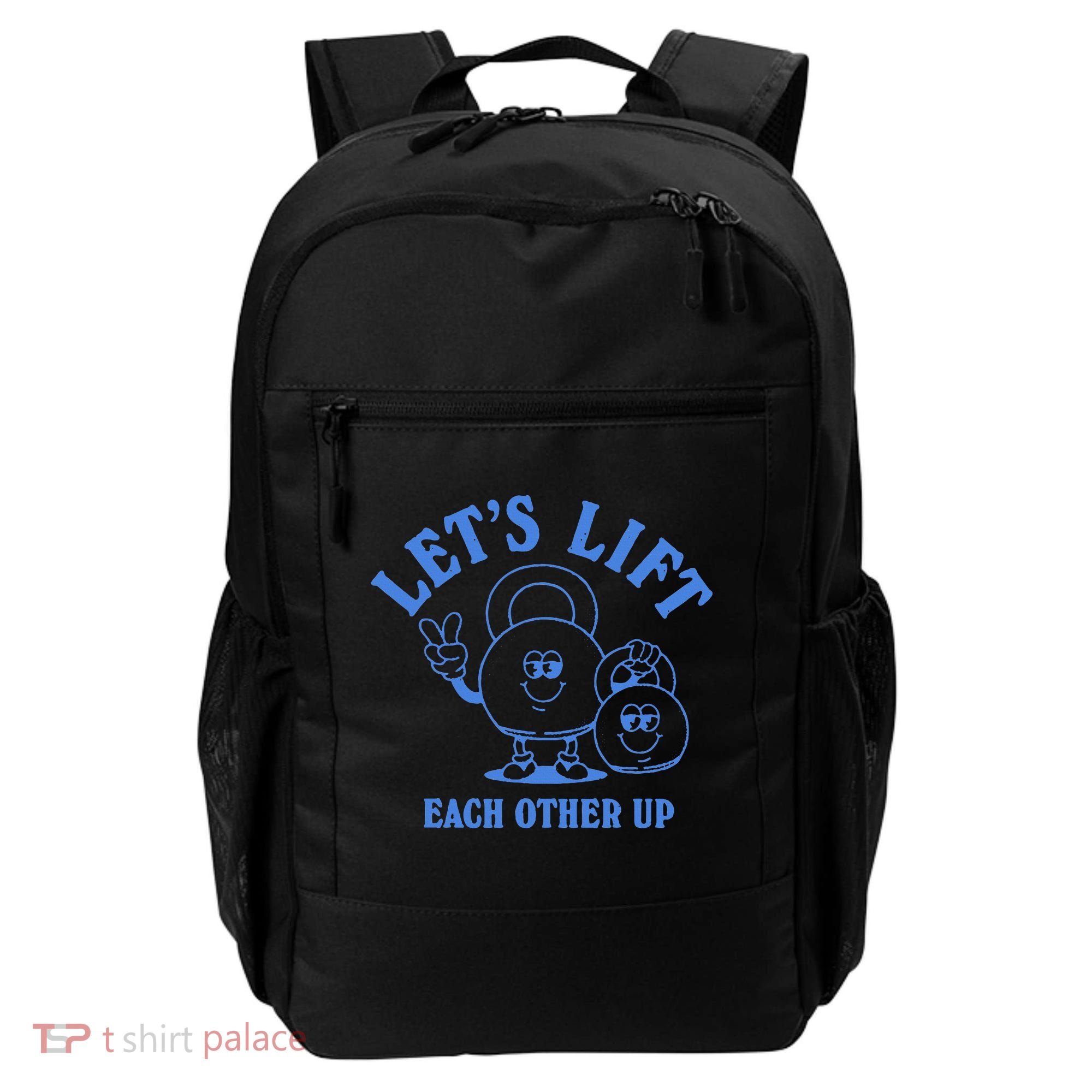 LetS Lift Each Other Up Backpack