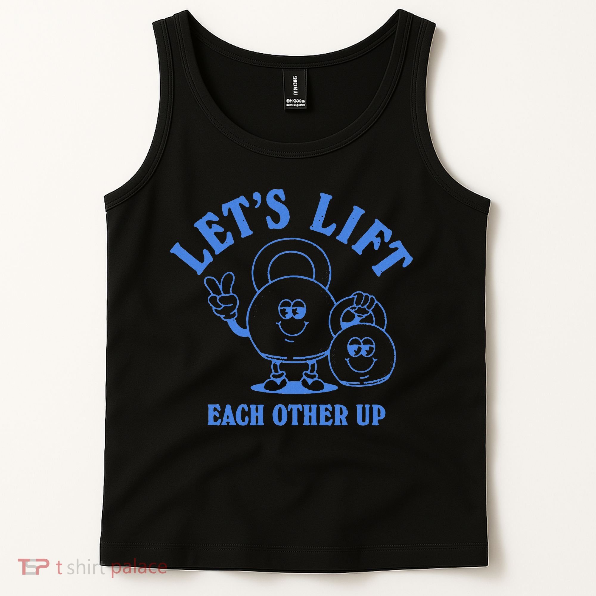 LetS Lift Each Other Up Tank Top