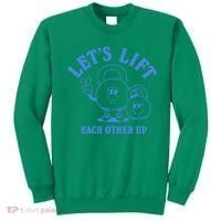LetS Lift Each Other Up Sweatshirt thumb 0