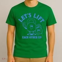 LetS Lift Each Other Up T-Shirt thumb 3