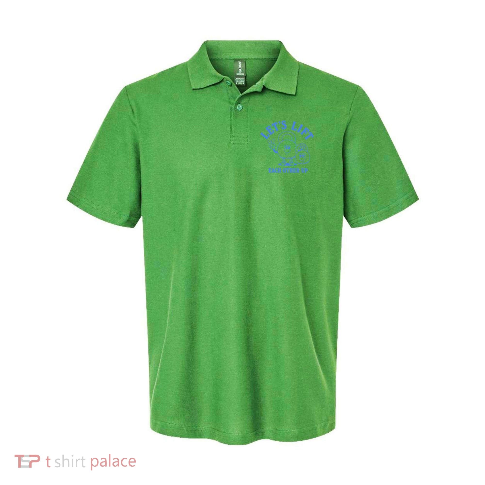 LetS Lift Each Other Up Polo