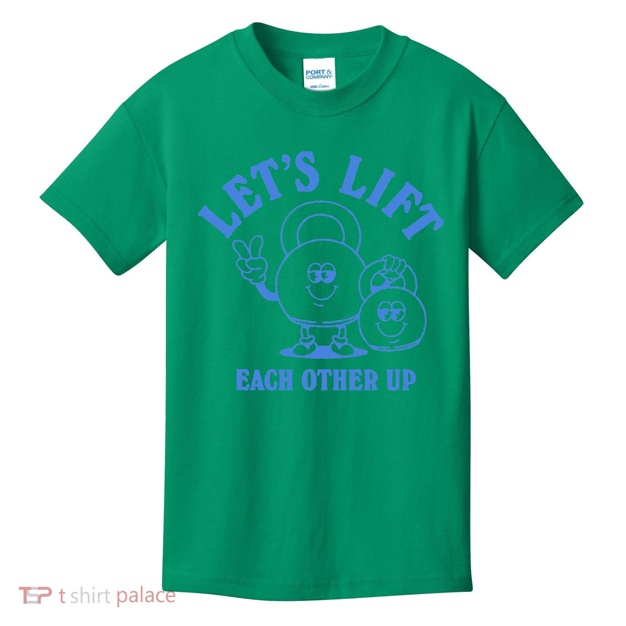 LetS Lift Each Other Up Kids T-Shirt