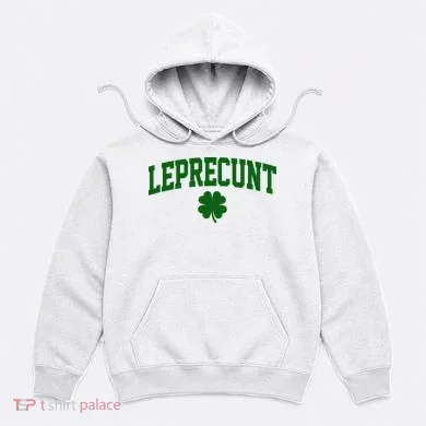Leprecunt Hoodie