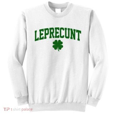 Leprecunt Sweatshirt