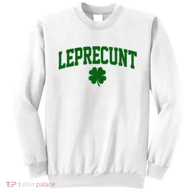 Leprecunt Sweatshirt