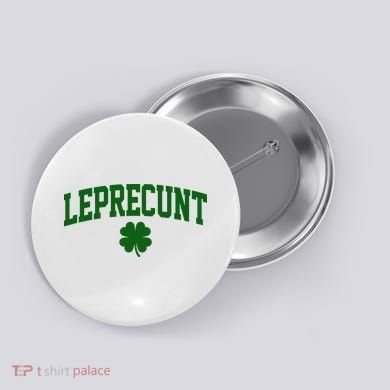 Leprecunt Button