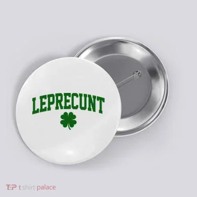 Leprecunt Button