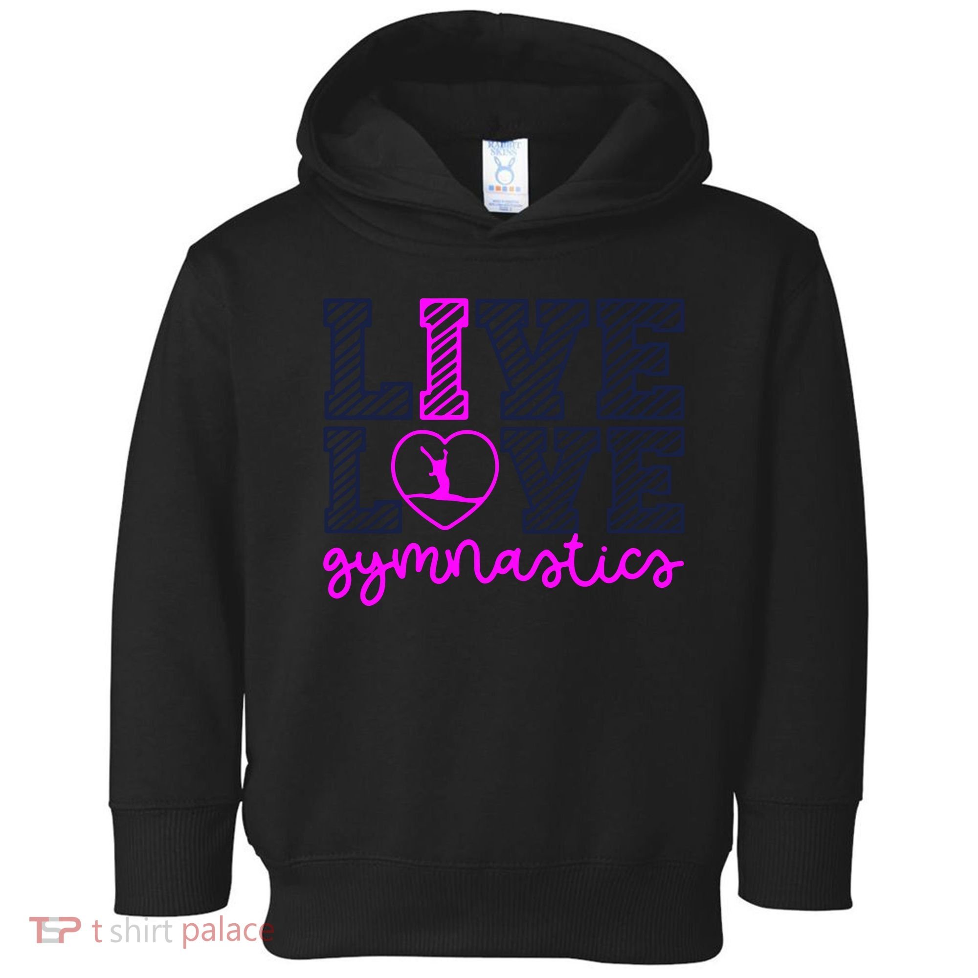 Live Love Gymnastics Toddler Hoodie