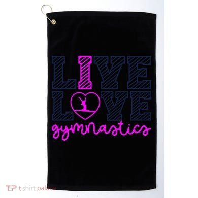 Live Love Gymnastics Golf Towel