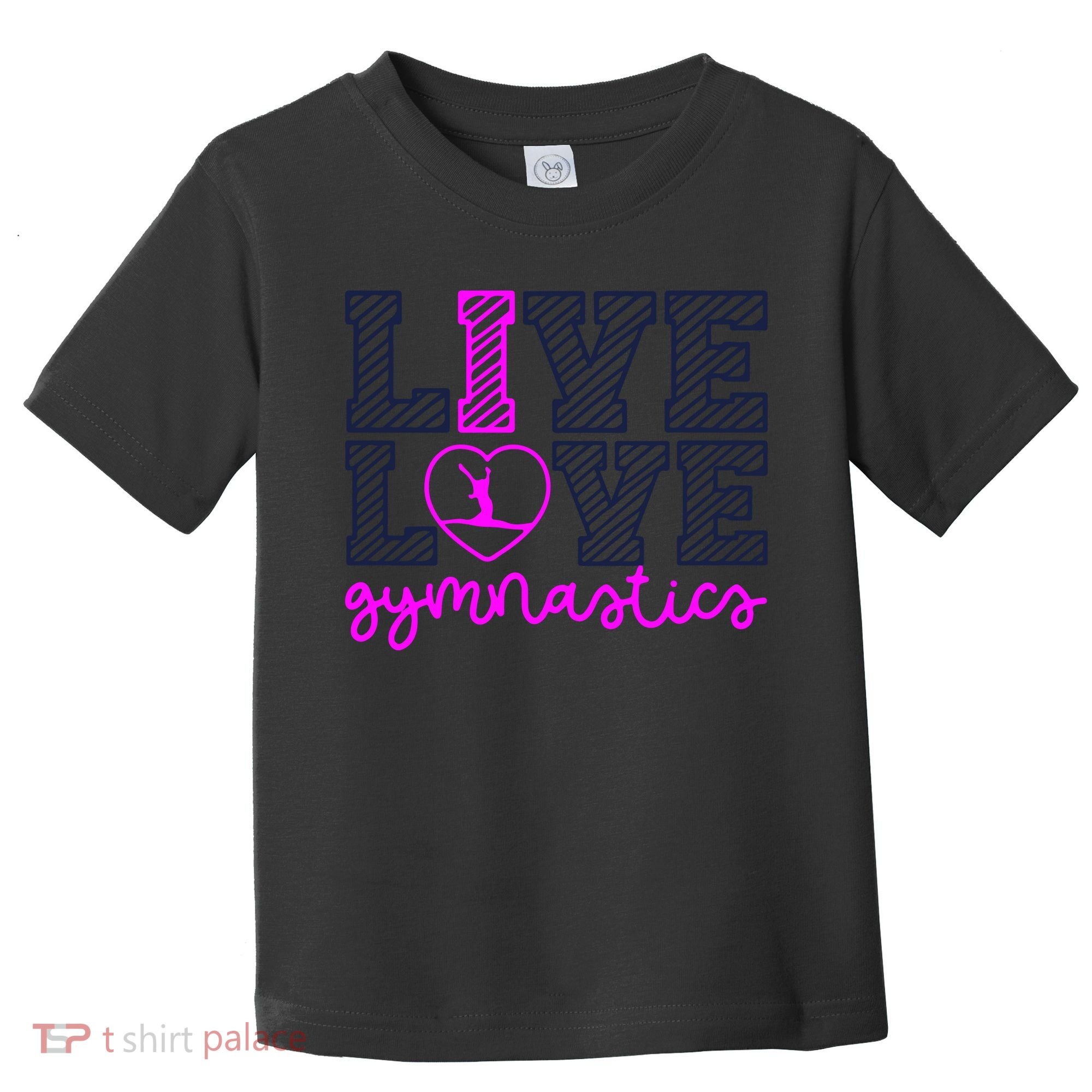 Live Love Gymnastics Toddler T-Shirt