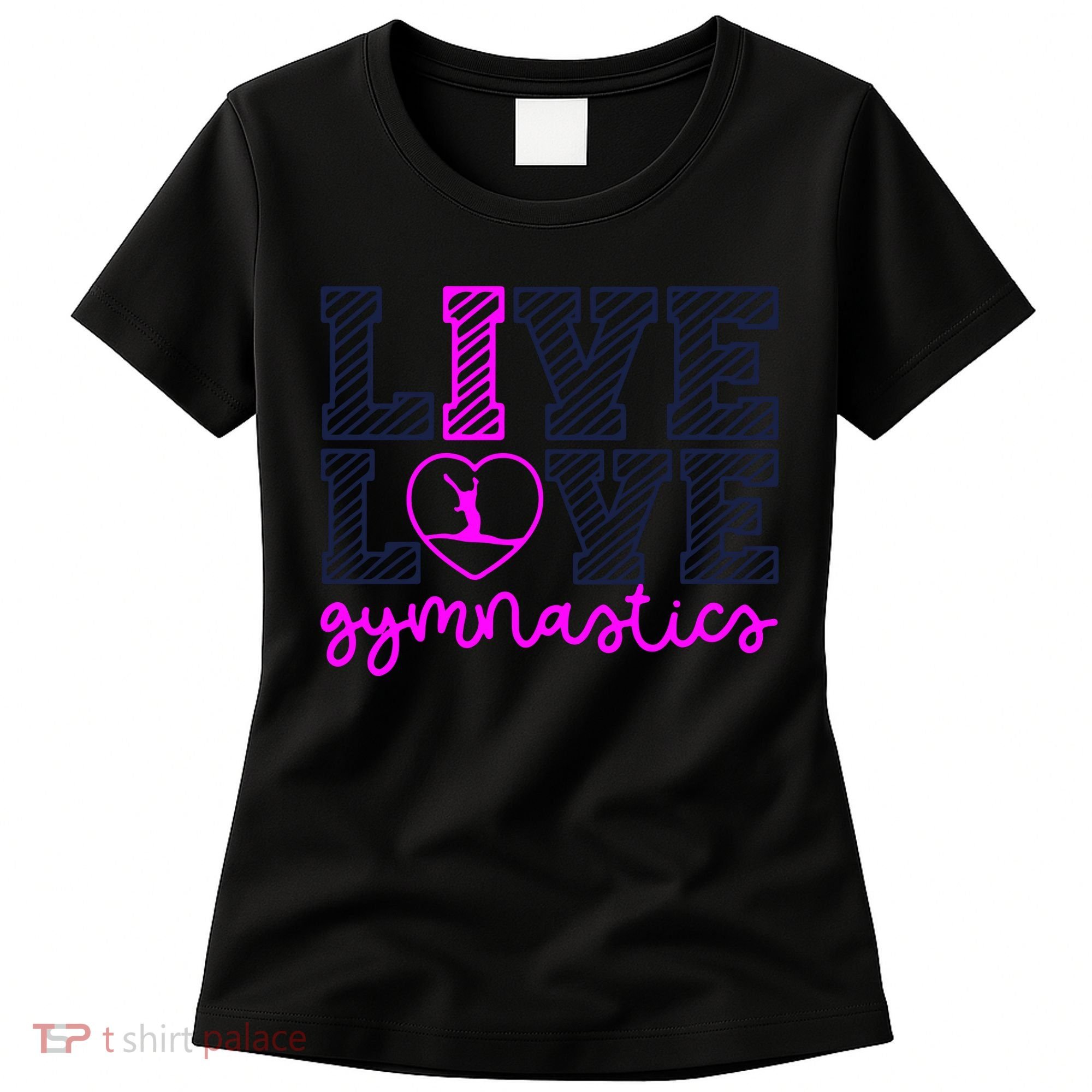 Live Love Gymnastics Women's T-Shirt