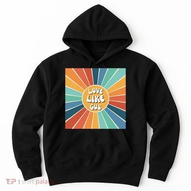 Love Like Gus Hoodie