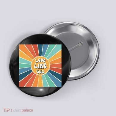 Love Like Gus Button