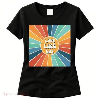 Love Like Gus Women's T-Shirt