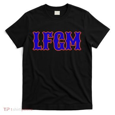 Lfgm | LetS Go Mets T-Shirt
