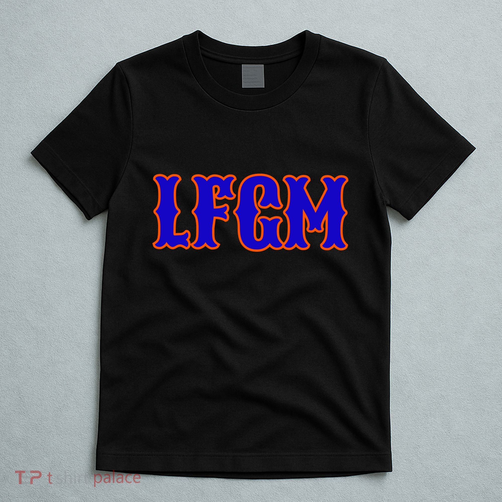 Lfgm | LetS Go Mets T-Shirt