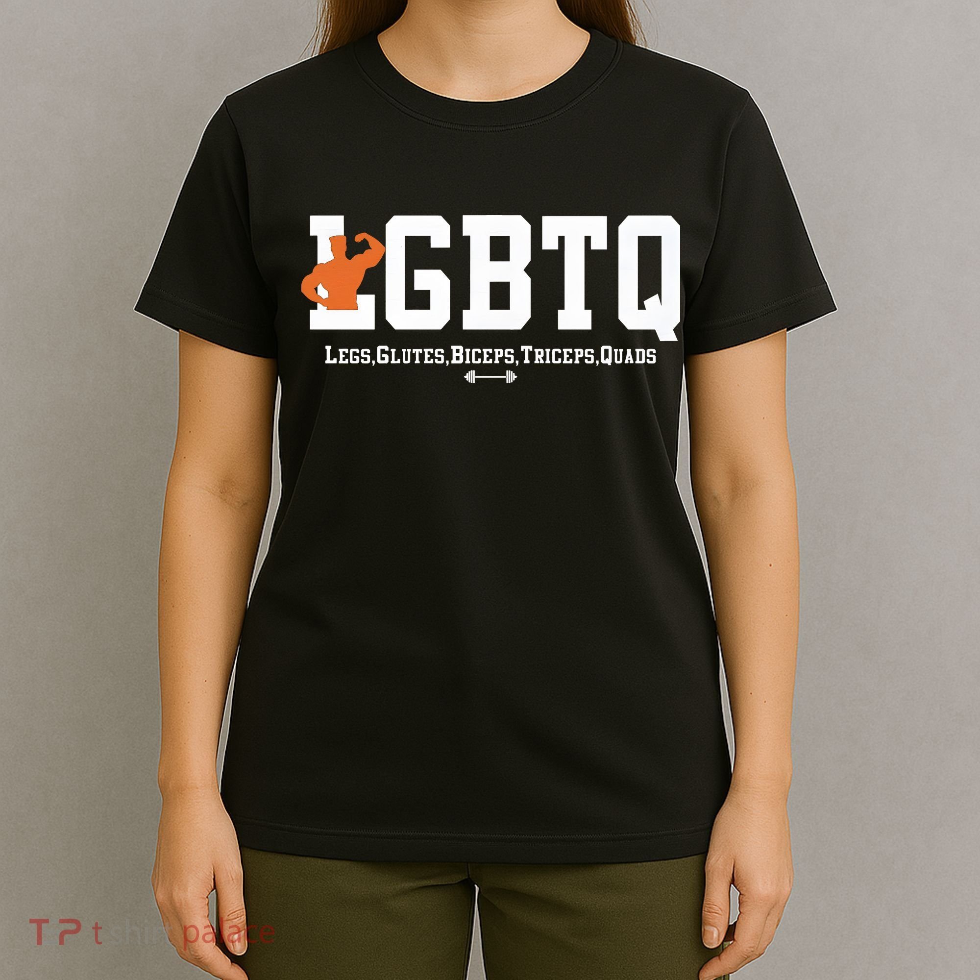 Lgbtq Legs Glutes Biceps Triceps Quads T-Shirt