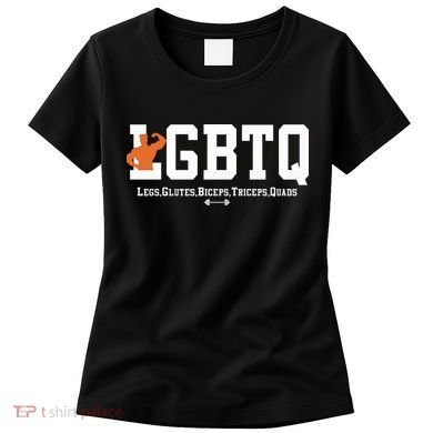 Lgbtq Legs Glutes Biceps Triceps Quads Women's T-Shirt