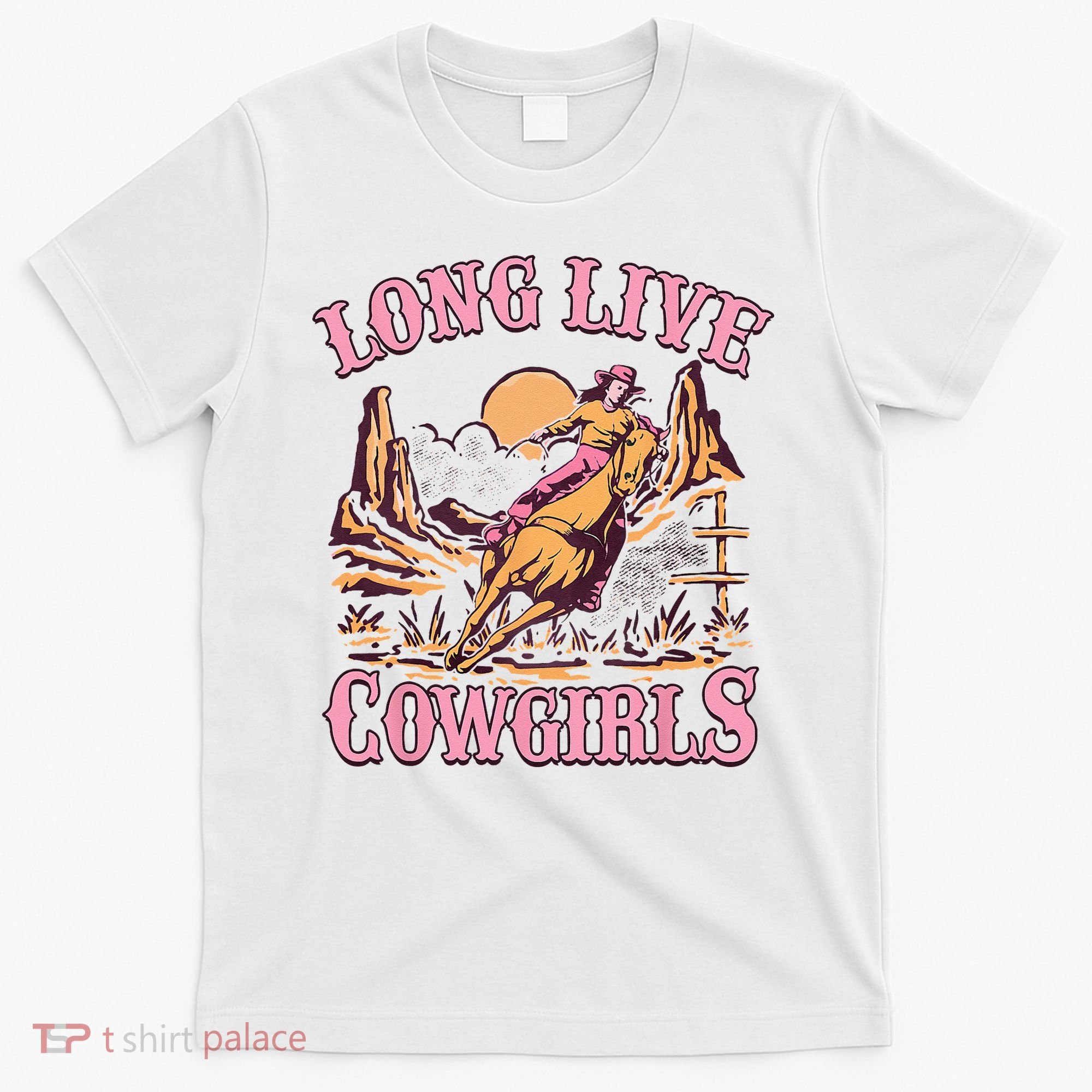 Long Live Howdy Rodeo Western Country Southern Cowgirls T-Shirt