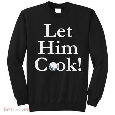 Lulo Let Him Cook Golf Sweatshirt