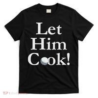 Lulo Let Him Cook Golf T-Shirt thumb 0