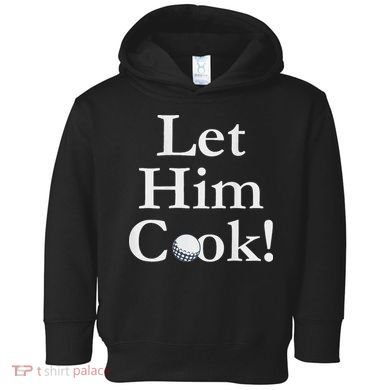 Lulo Let Him Cook Golf Toddler Hoodie