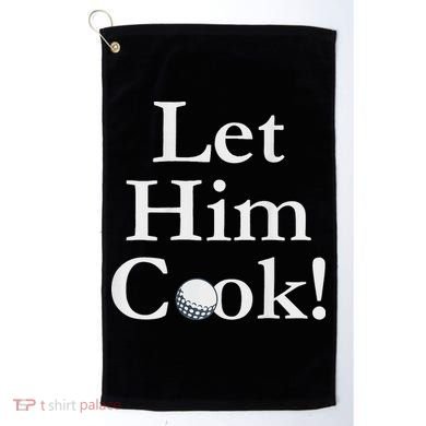 Lulo Let Him Cook Golf Golf Towel