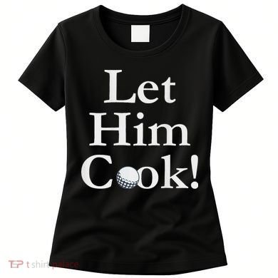 Lulo Let Him Cook Golf Women's T-Shirt