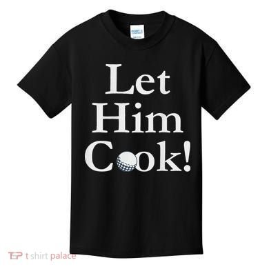 Lulo Let Him Cook Golf Kids T-Shirt