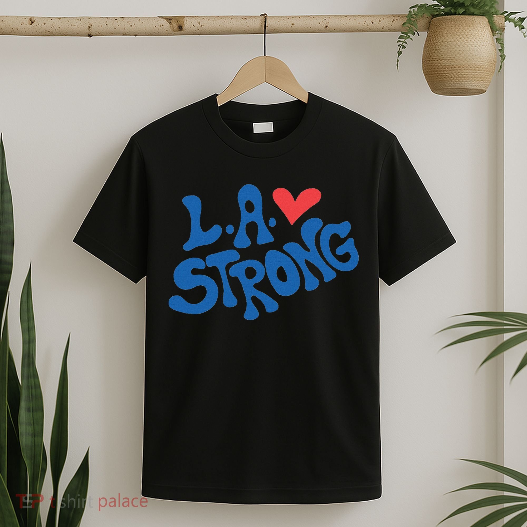 Love La Heart Los Angeles Strong Supportive T-Shirt