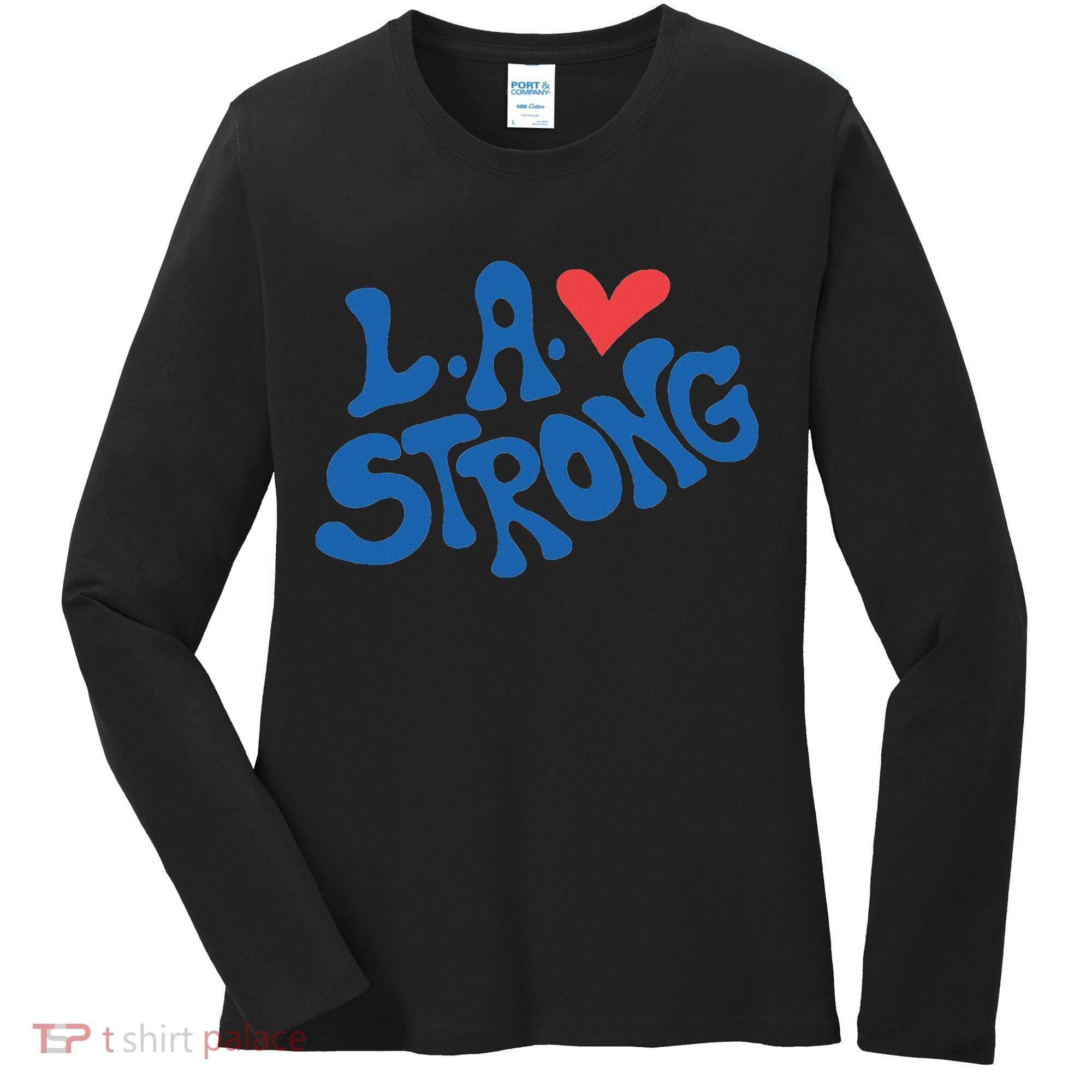 Love La Heart Los Angeles Strong Supportive Women's Long Sleeve Shirt