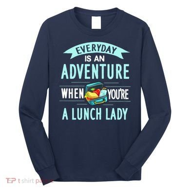 Lunch Lady Holiday Gift School Cafeteria Worker Long Sleeve Shirt