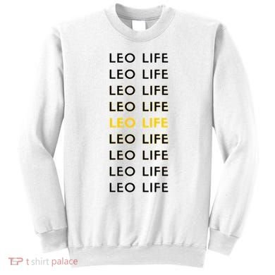 Leo Life Horoscope Sign Gift Sweatshirt