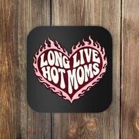 Long Live Hot Moms Coaster thumb 0