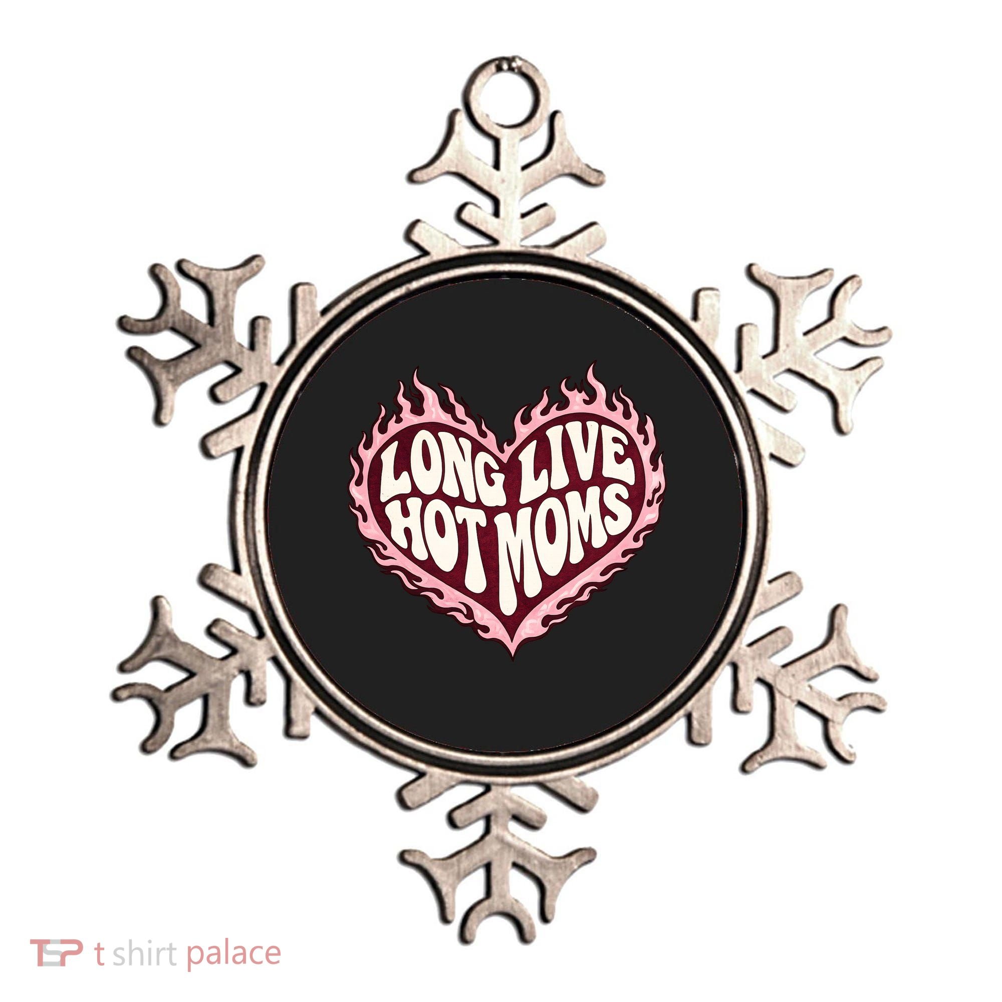 Long Live Hot Moms Ornament