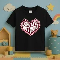 Long Live Hot Moms Toddler T-Shirt thumb 3
