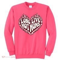 Long Live Hot Moms Sweatshirt thumb 0