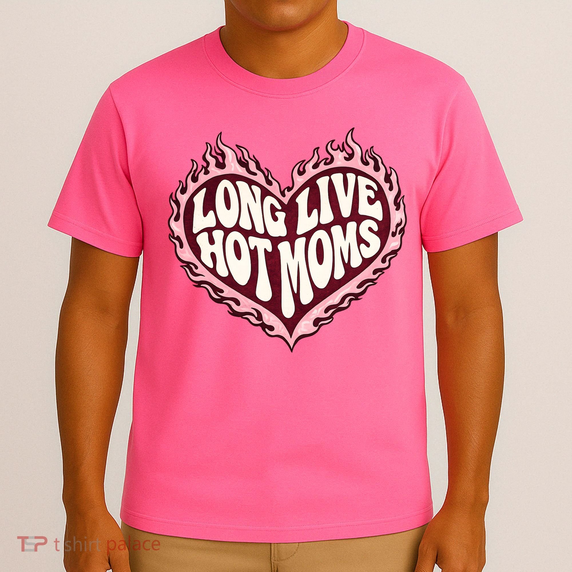 Long Live Hot Moms T-Shirt