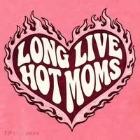 Long Live Hot Moms T-Shirt thumb 5