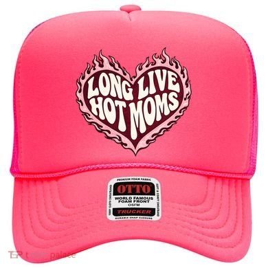 Long Live Hot Moms Hat