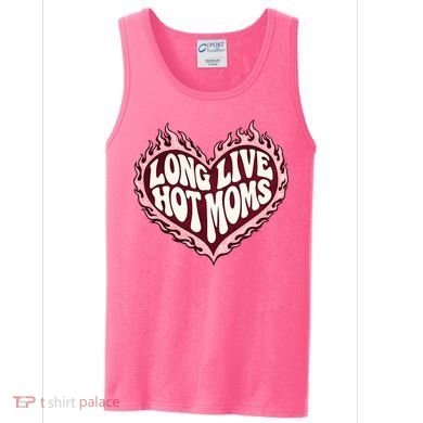 Long Live Hot Moms Tank Top