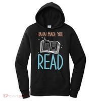 Library Lady Haha Made You Read Librarians School Librarians Meaningful Gift Women's Hoodie thumb 0