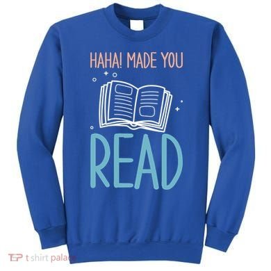 Library Lady Haha Made You Read Librarians School Librarians Meaningful Gift Sweatshirt