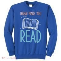 Library Lady Haha Made You Read Librarians School Librarians Meaningful Gift Sweatshirt thumb 0