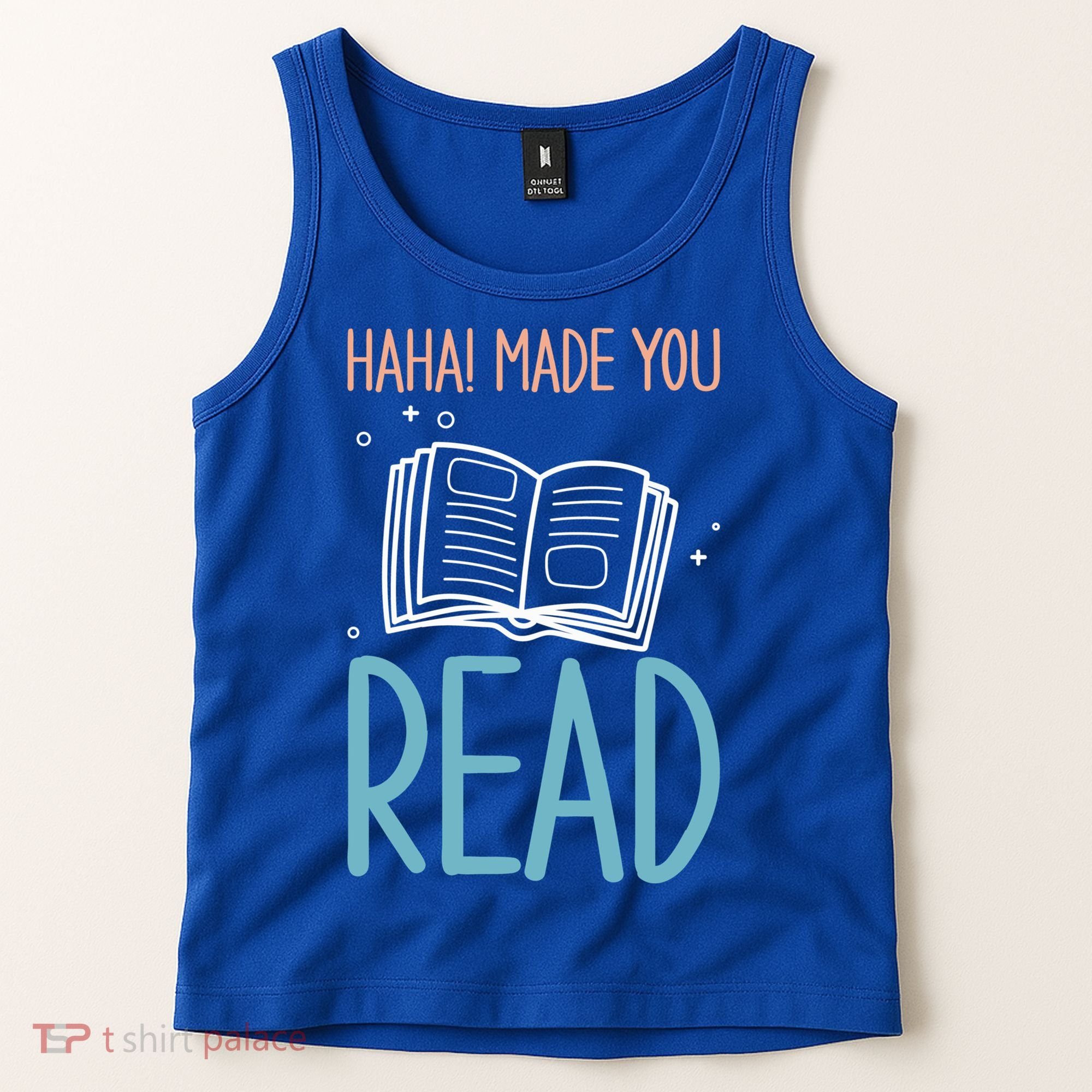 Library Lady Haha Made You Read Librarians School Librarians Meaningful Gift Tank Top