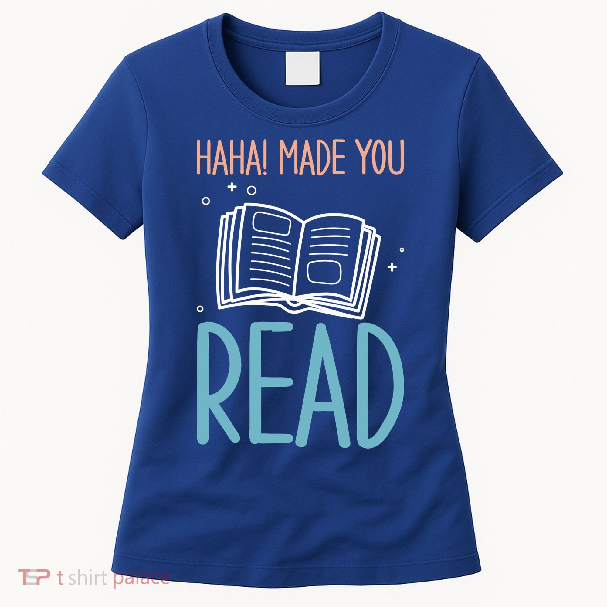 Library Lady Haha Made You Read Librarians School Librarians Meaningful Gift Women's T-Shirt